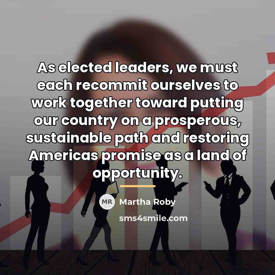 “As elected leaders, we must each recommit ourselves to work…” quote by Martha Roby