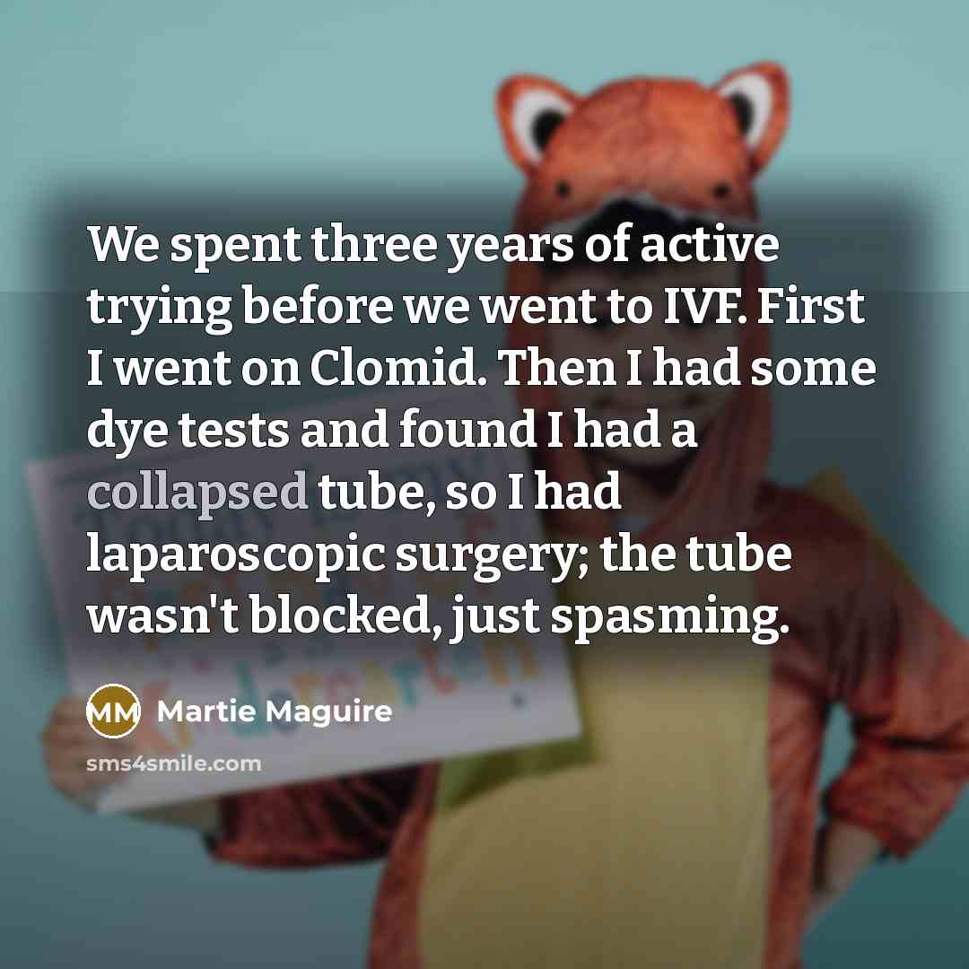 “We spent three years of active trying before we went…” quote by Martie Maguire