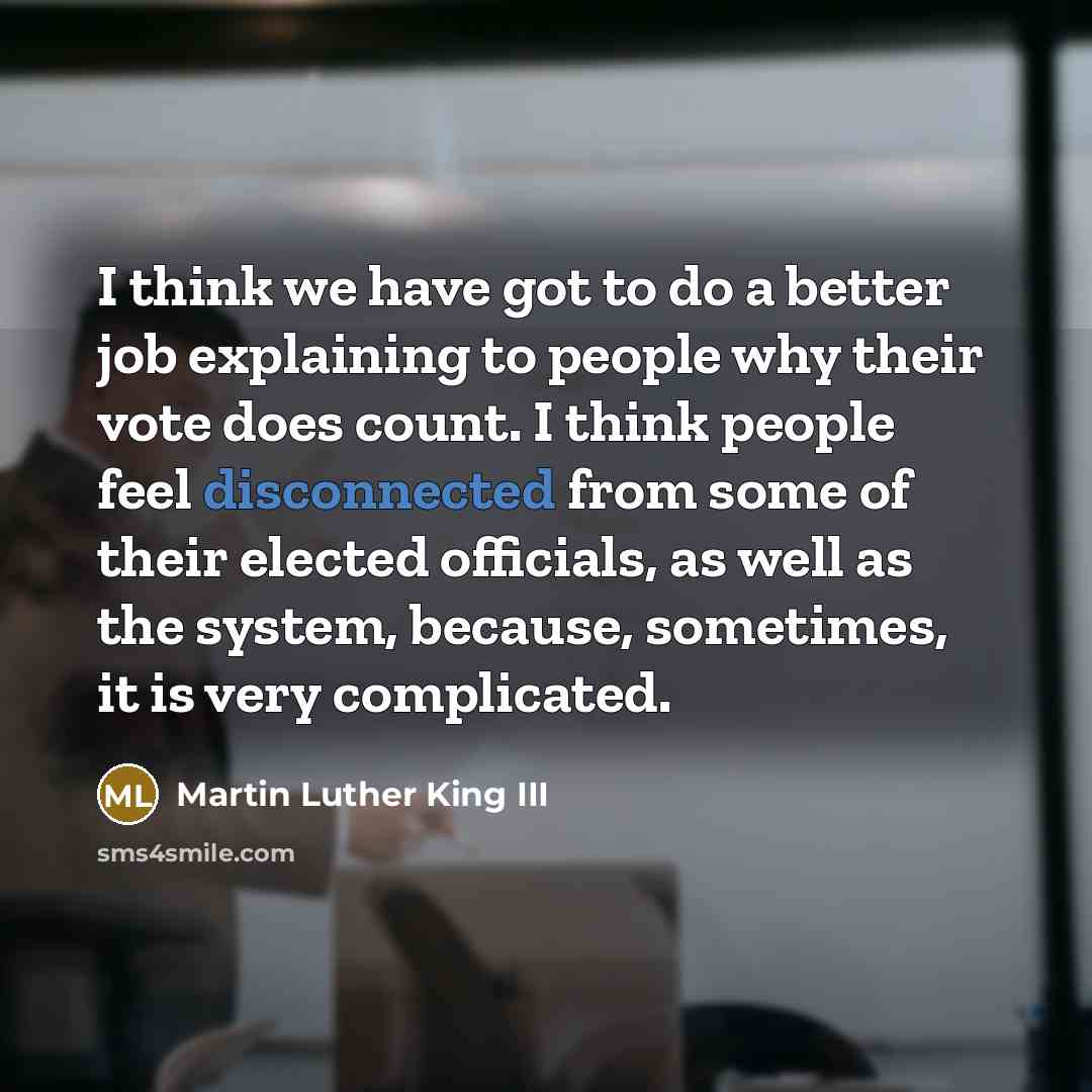 “I think we have got to do a better job…” quote by Martin Luther King III
