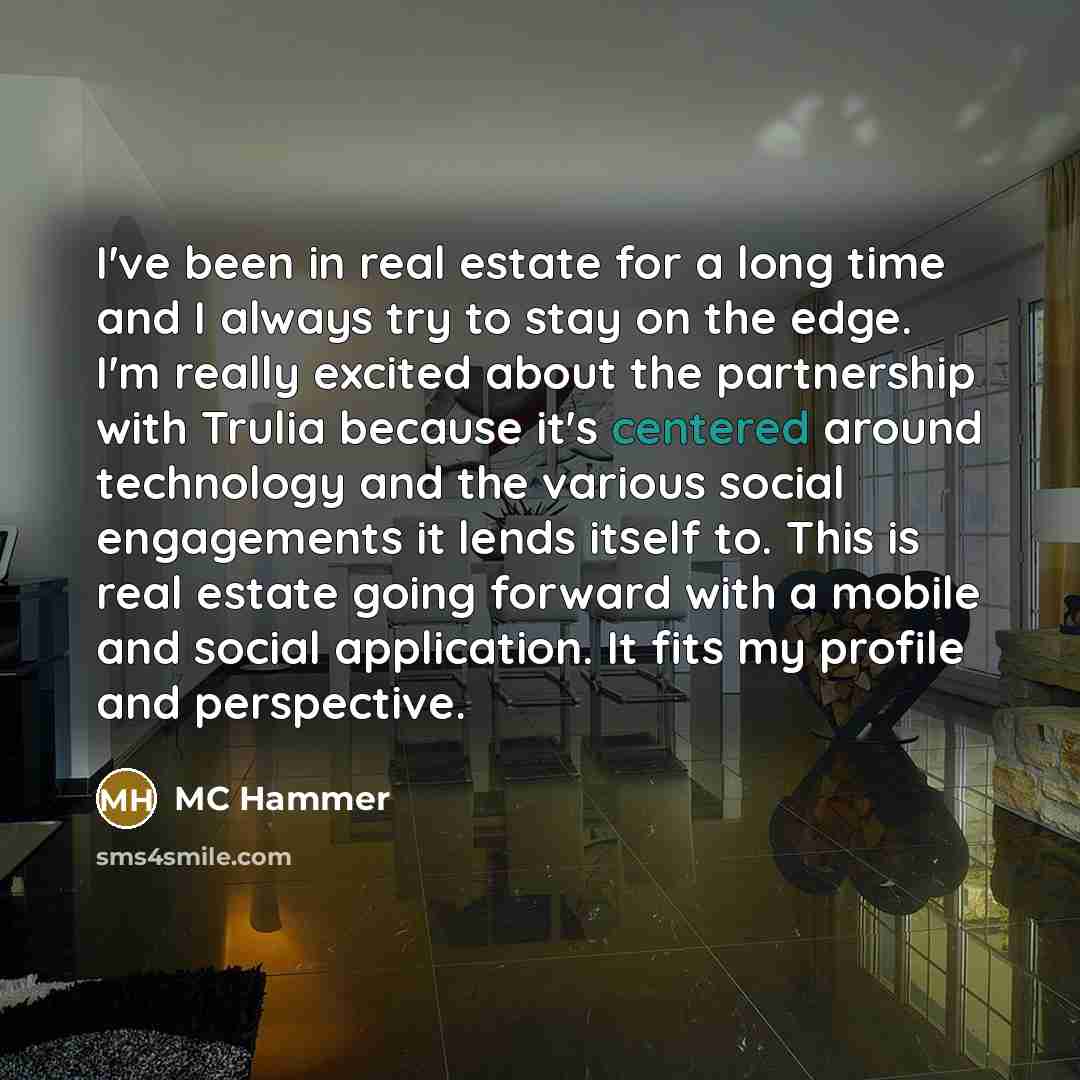 “I've been in real estate for a long time and…” quote by MC Hammer