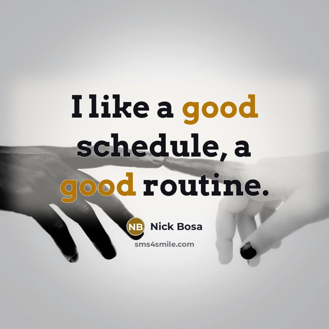 “I like a good schedule, a good routine.…” quote by Nick Bosa