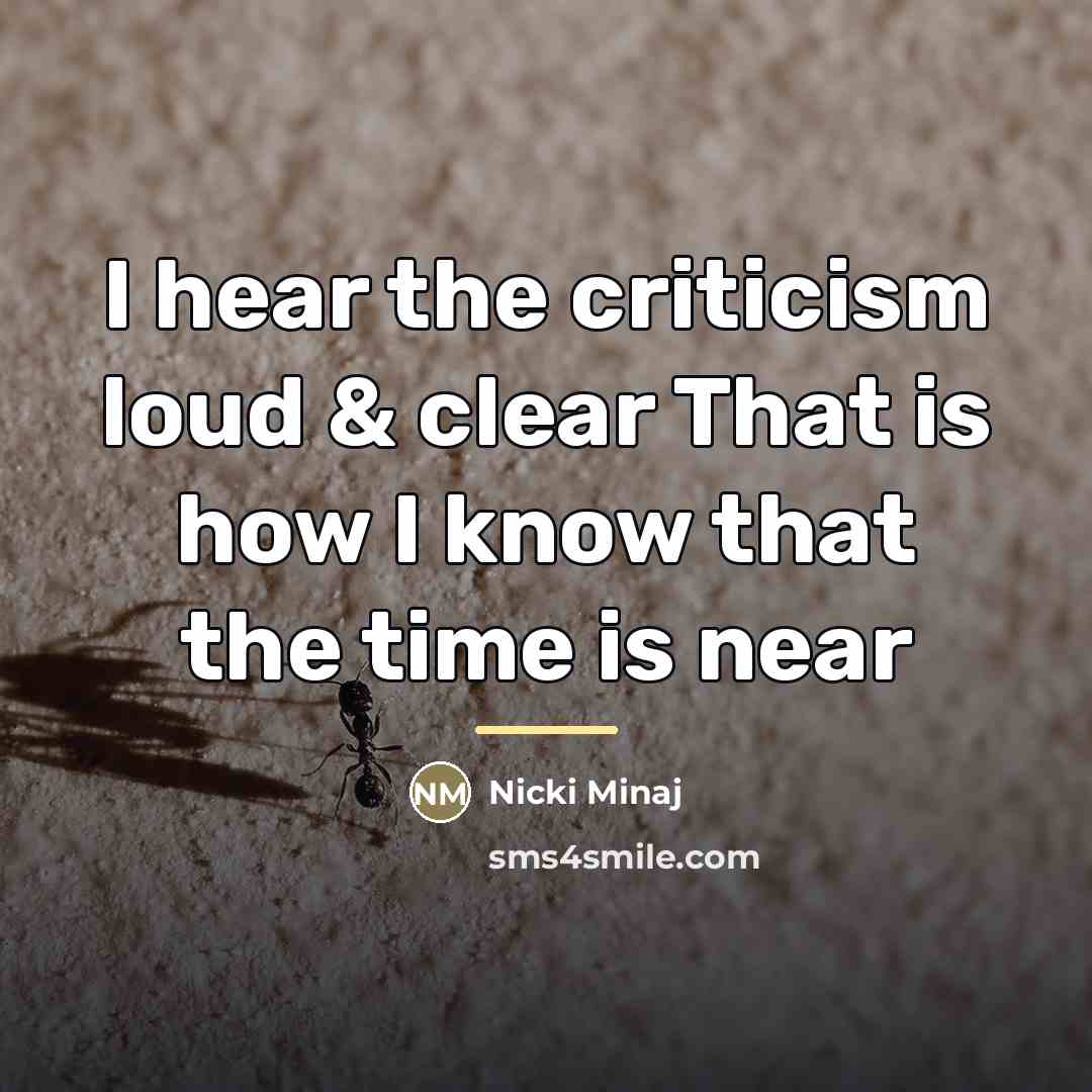 “I hear the criticism loud & clear That is how…” quote by Nicki Minaj