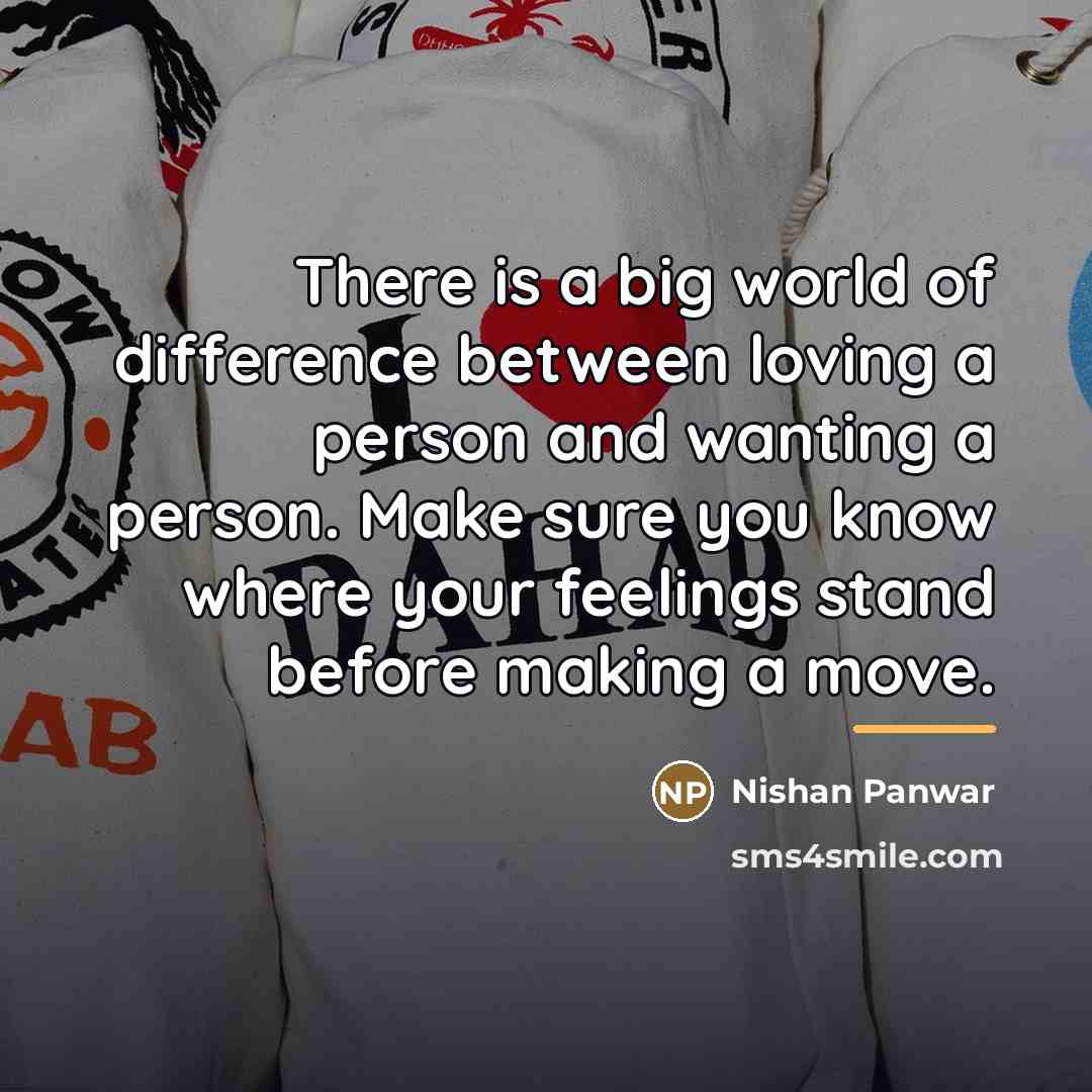 “There is a big world of difference between loving a…” quote by Nishan Panwar