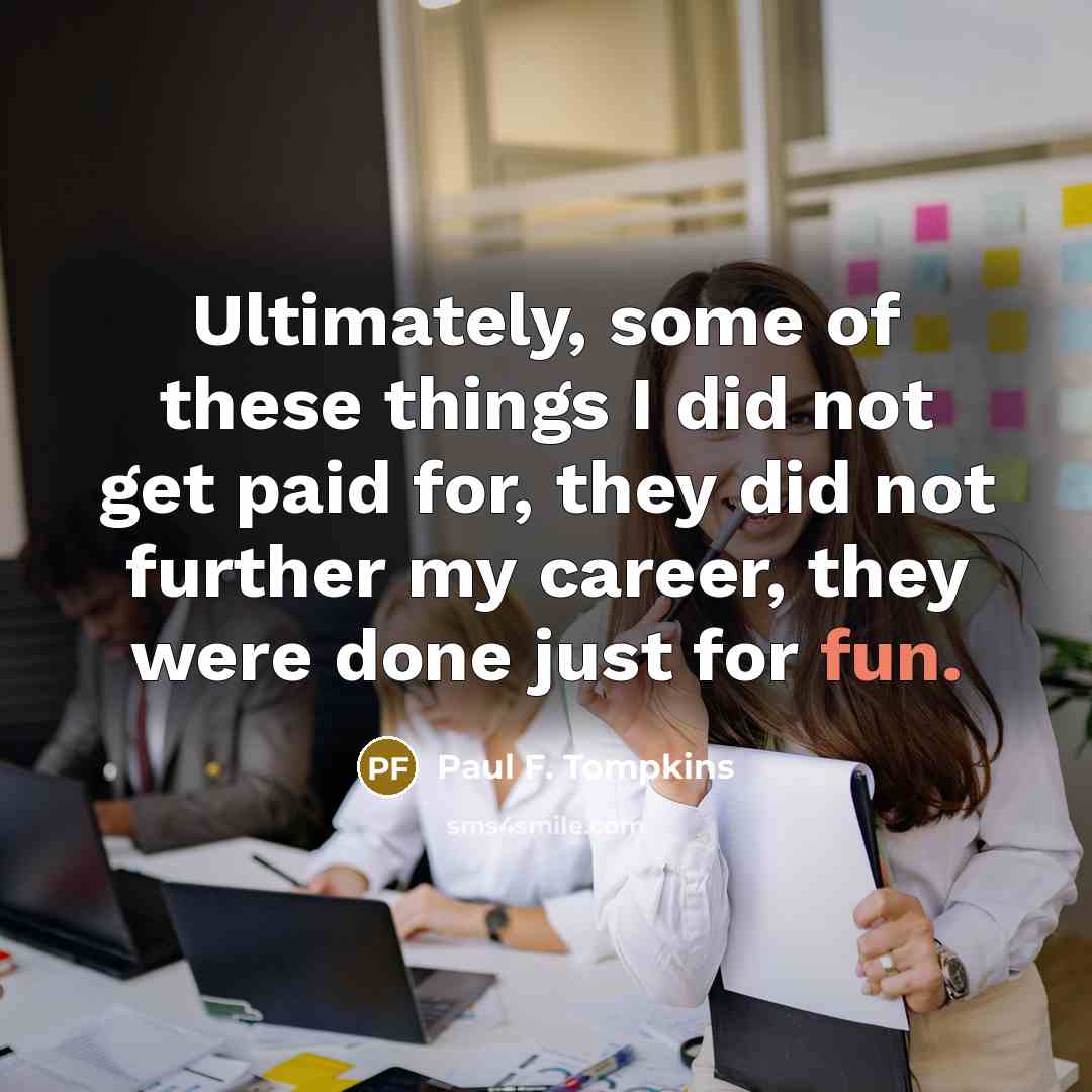 “Ultimately, some of these things I did not get paid…” quote by Paul F. Tompkins