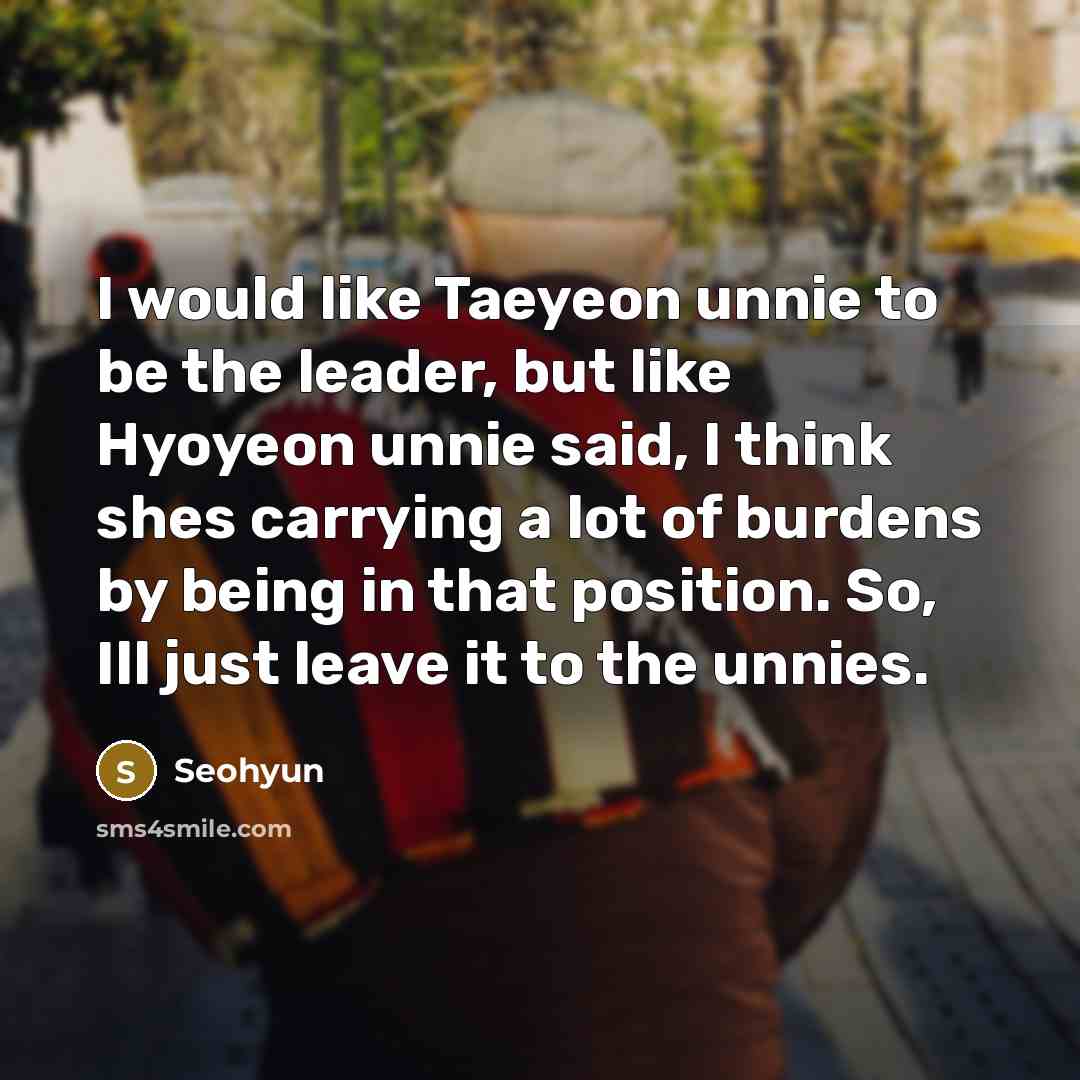 “I would like Taeyeon unnie to be the leader, but…” quote by Seohyun