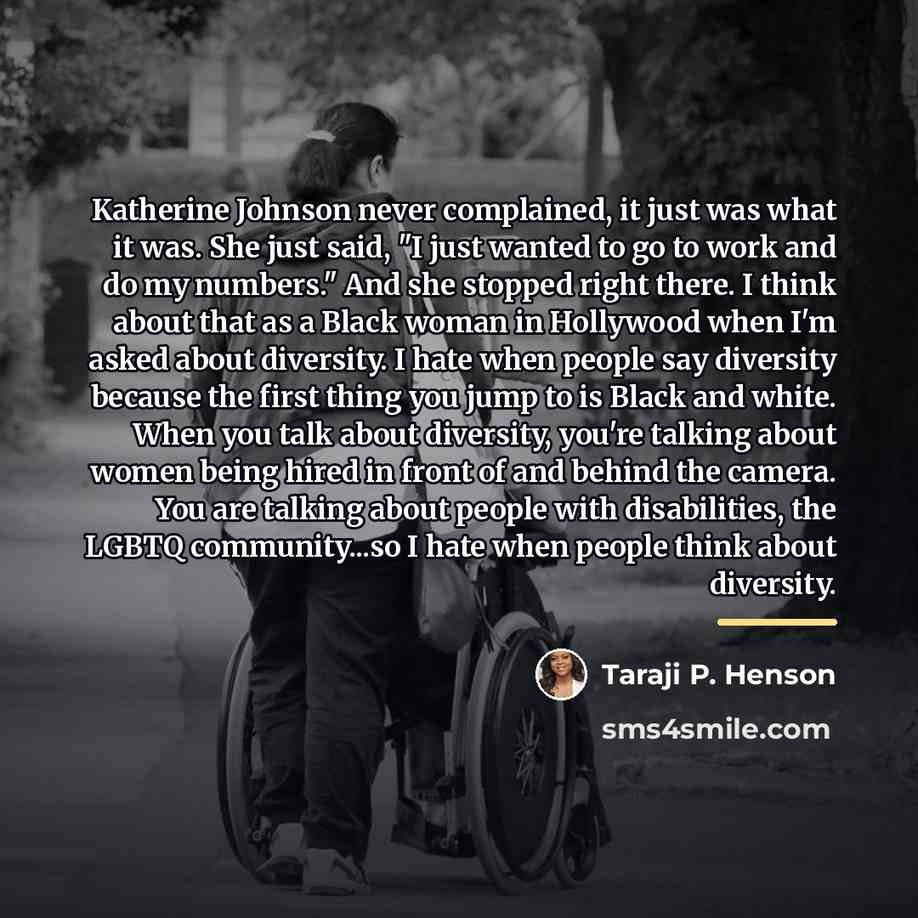 “Katherine Johnson never complained, it just was what it was.…” quote by Taraji P. Henson