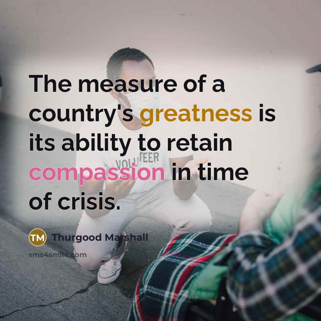 “The measure of a country's greatness is its ability to…” quote by Thurgood Marshall