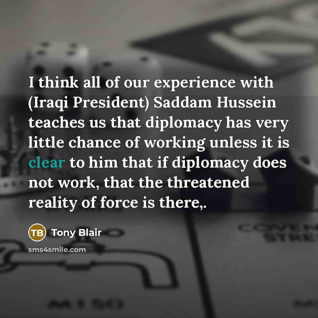 “I think all of our experience with (Iraqi President) Saddam…” quote by Tony Blair