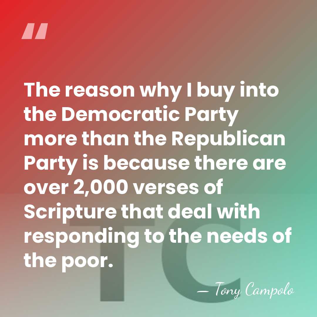 The reason why I buy into the Democratic Party more than the&hellip; - Tony Campolo