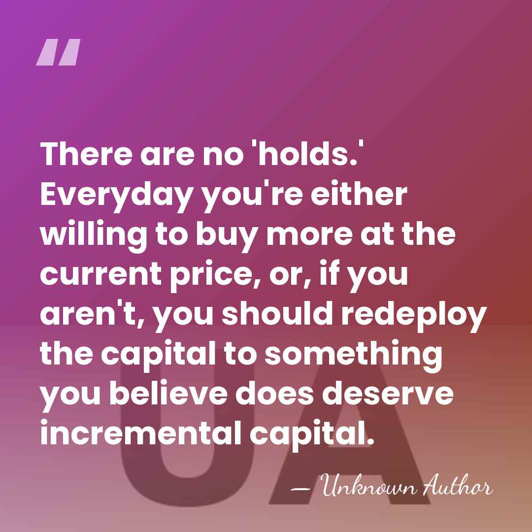 There are no 'holds.' Everyday you're either willing to buy more at&hellip; - Lee Ainslie