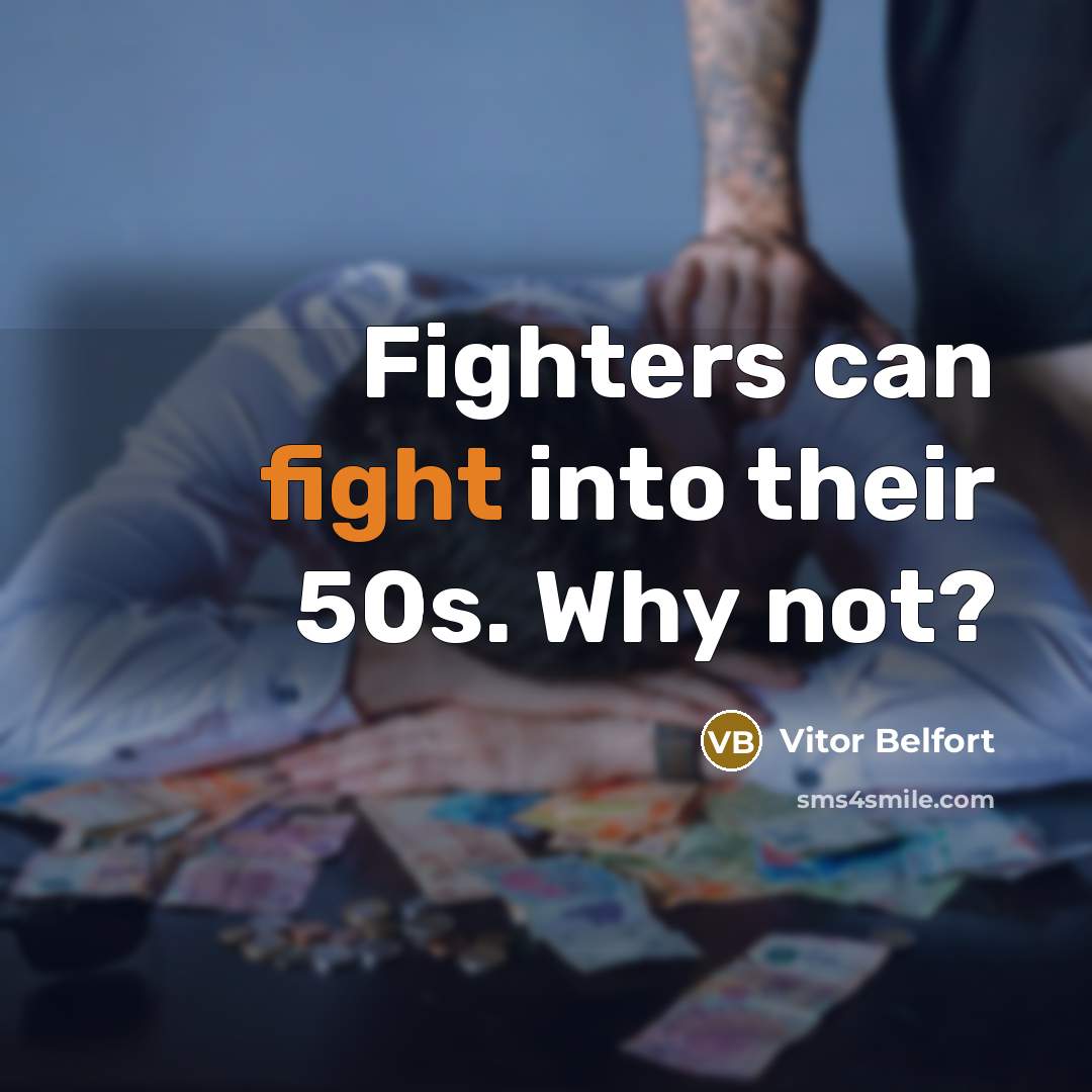“Fighters can fight into their 50s. Why not?…” quote by Vitor Belfort