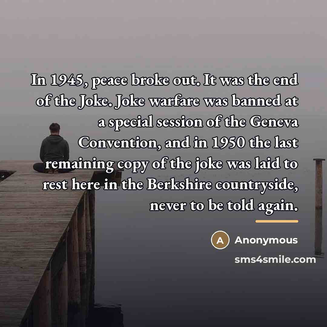 “In 1945, peace broke out. It was the end of…” quote by Anonymous