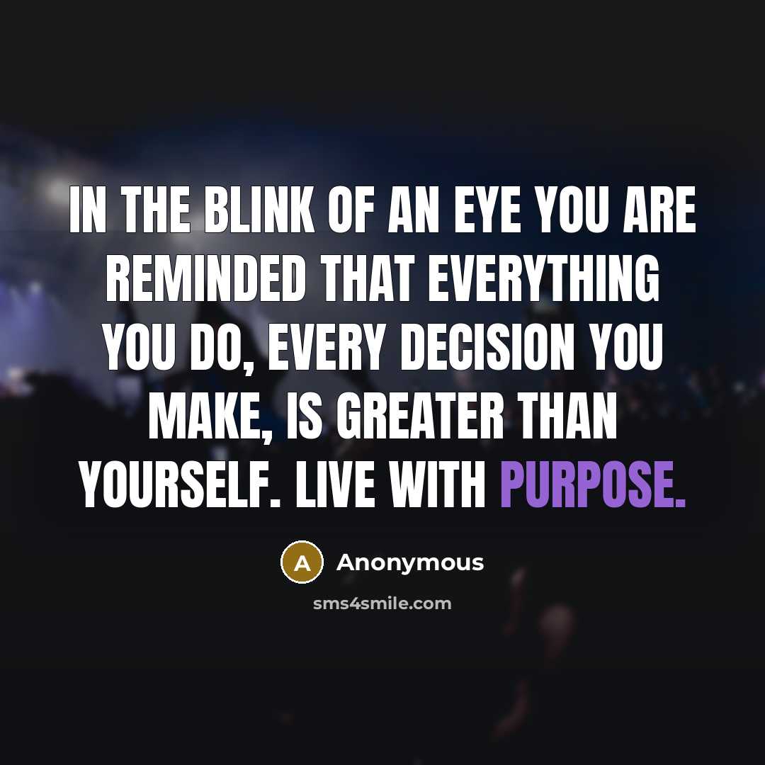 “In the blink of an eye you are reminded that…” quote by Anonymous