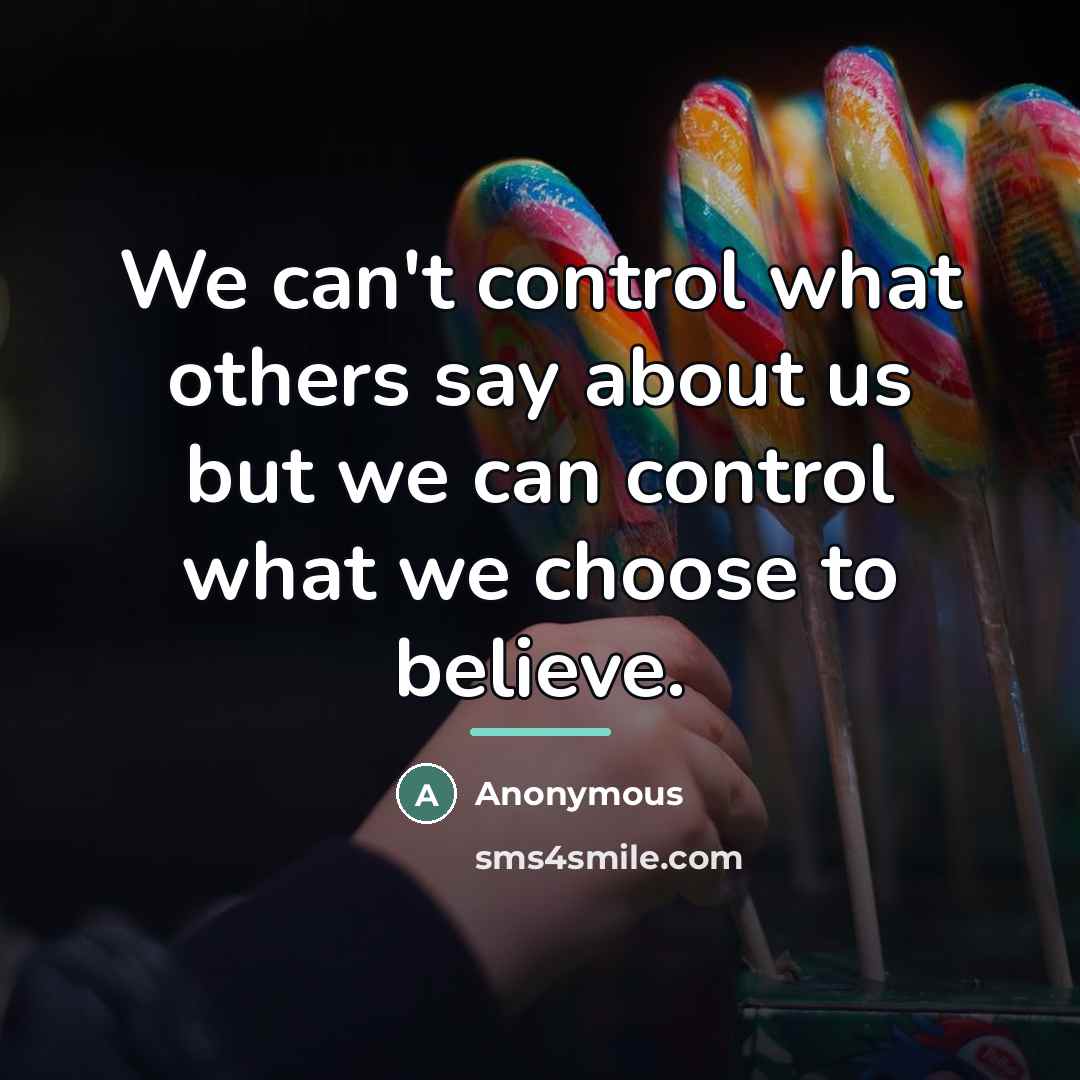 “We can't control what others say about us but we…” quote by Anonymous