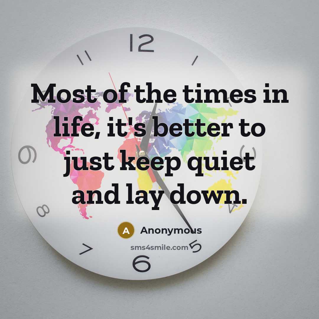 “Most of the times in life, it's better to just…” quote by Anonymous