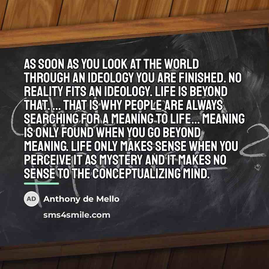 “As soon as you look at the world through an…” quote by Anthony de Mello