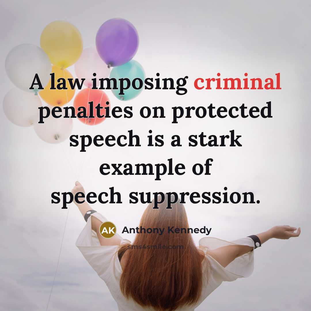 “A law imposing criminal penalties on protected speech is a…” quote by Anthony Kennedy