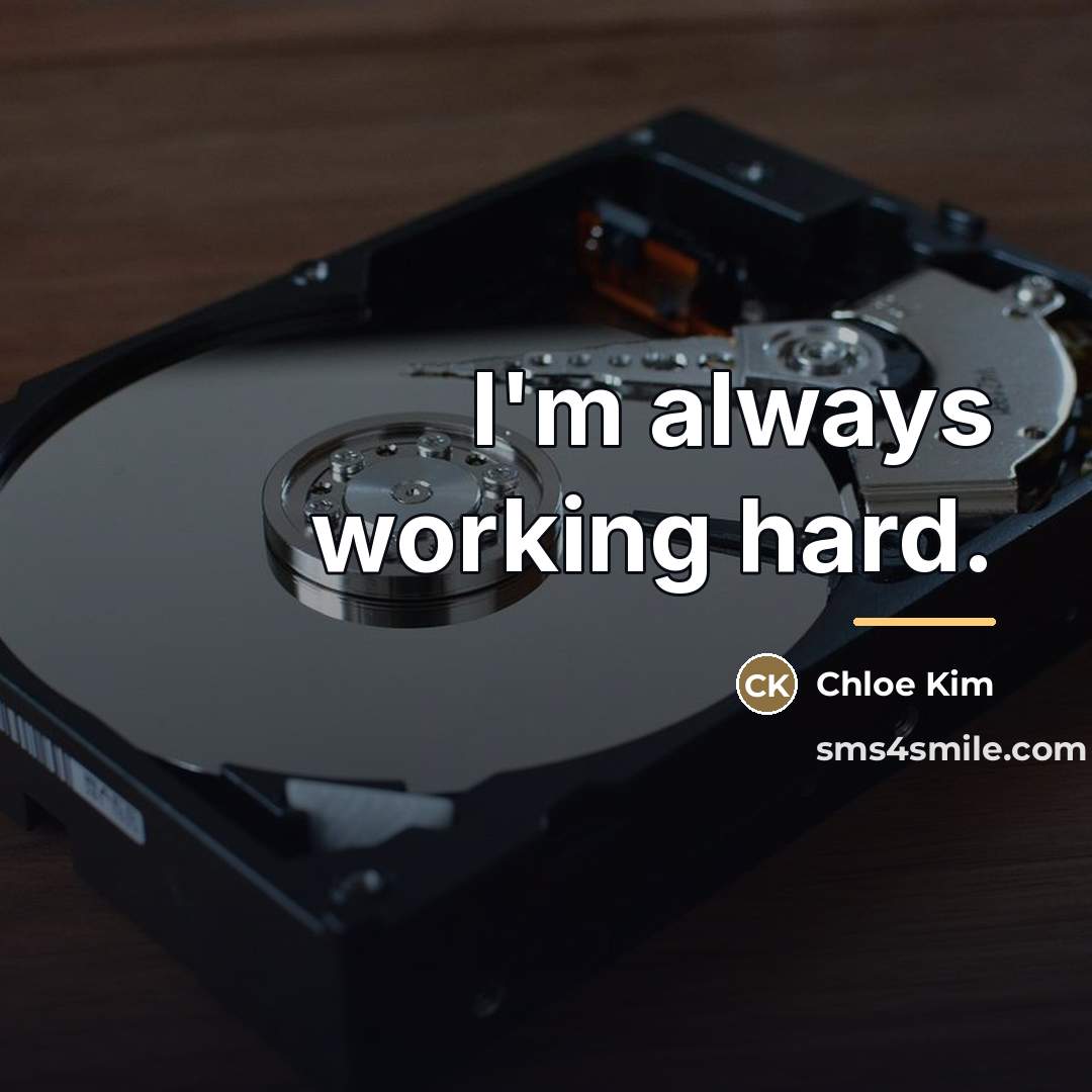 “I'm always working hard.…” quote by Chloe Kim
