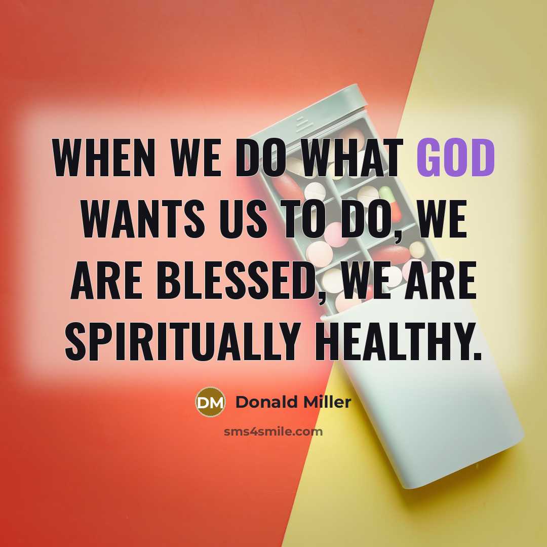 “When we do what God wants us to do, we…” quote by Donald Miller