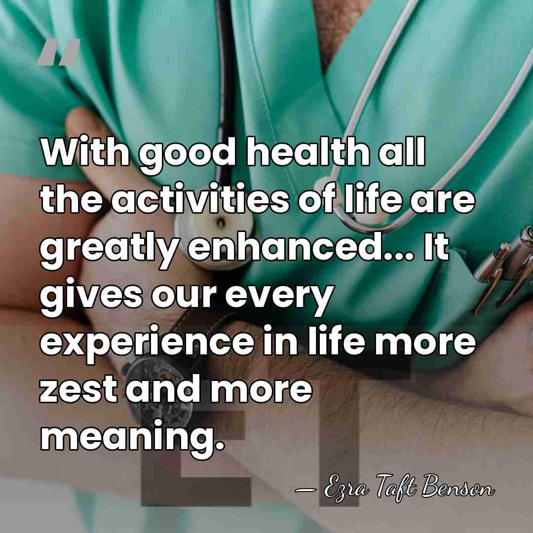 With good health all the activities of life are greatly enhanced... It&hellip; - Ezra Taft Benson