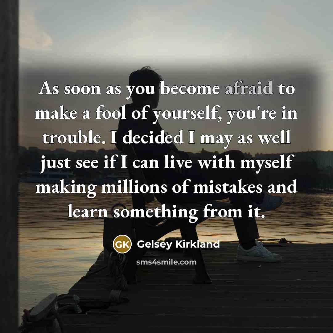 “As soon as you become afraid to make a fool…” quote by Gelsey Kirkland