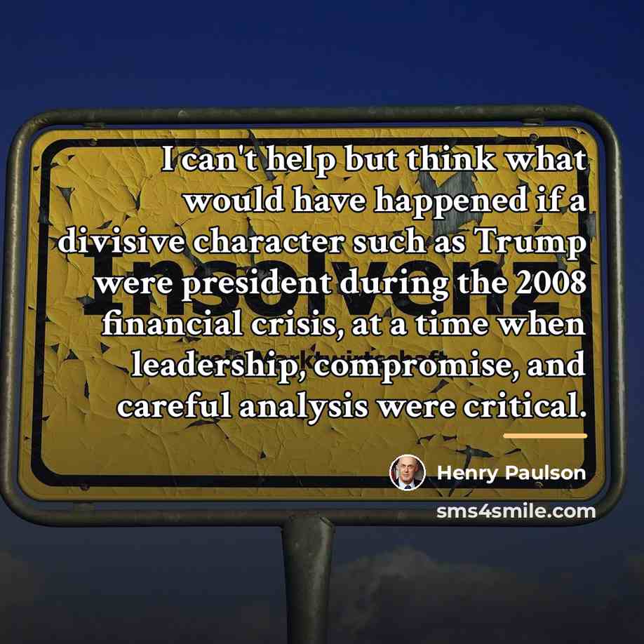 “I can't help but think what would have happened if…” quote by Henry Paulson