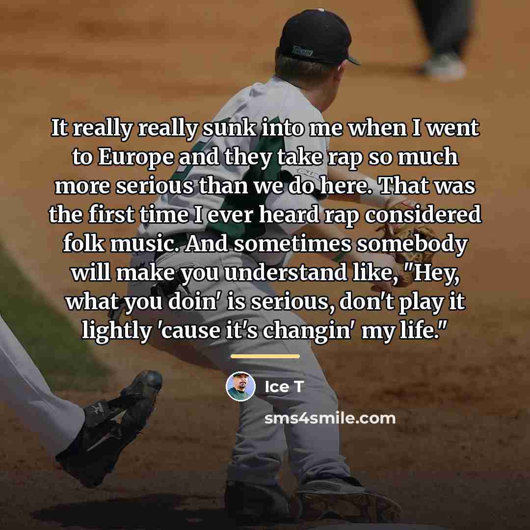 “It really really sunk into me when I went to…” quote by Ice T