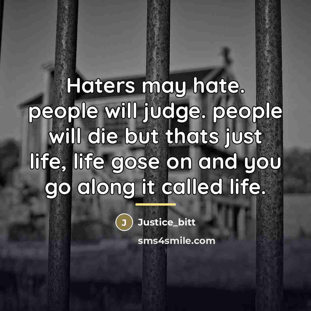 “Haters may hate. people will judge. people will die but…” quote by Justice_bitt