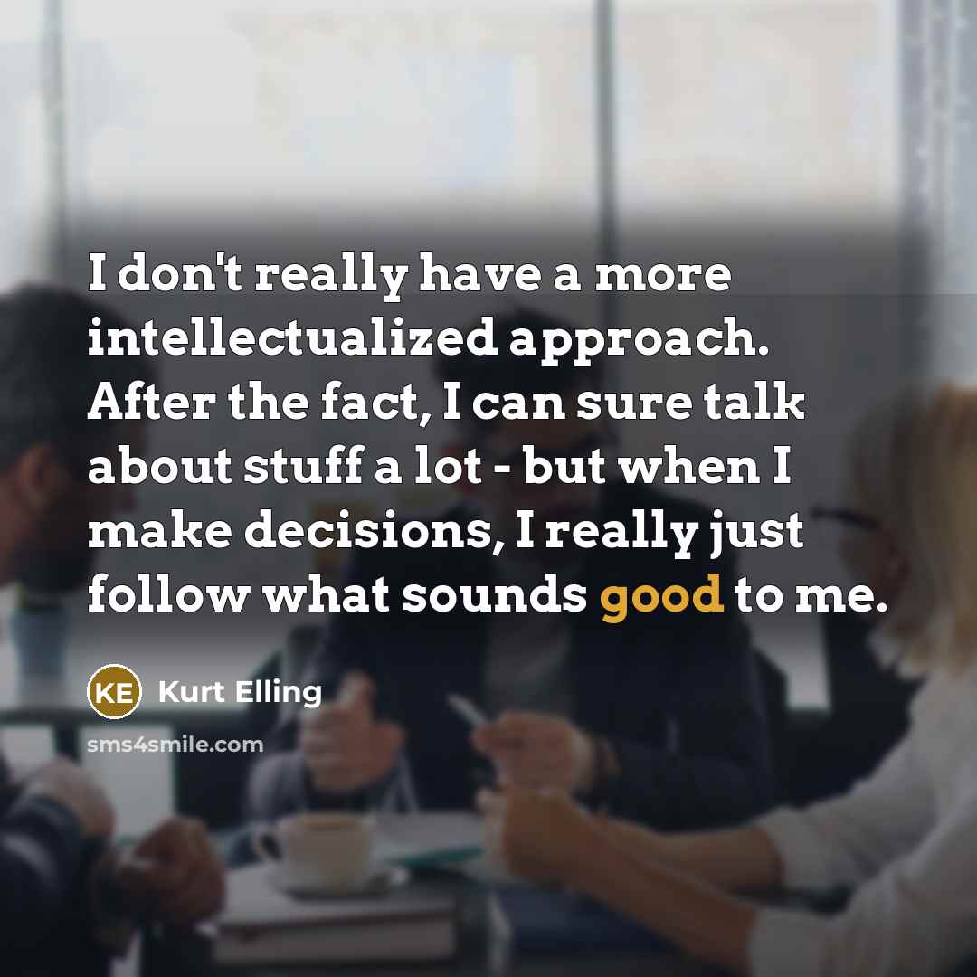 “I don't really have a more intellectualized approach. After the…” quote by Kurt Elling