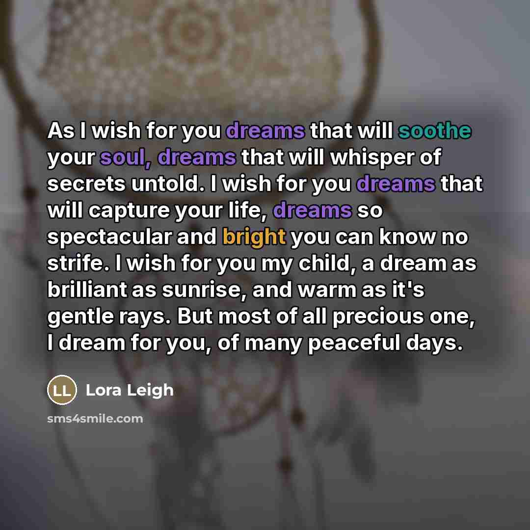 “As I wish for you dreams that will soothe your…” quote by Lora Leigh