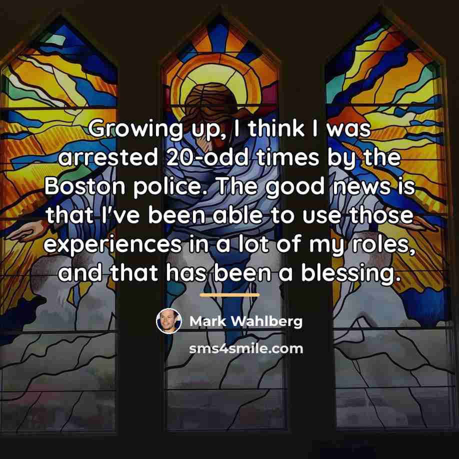“Growing up, I think I was arrested 20-odd times by…” quote by Mark Wahlberg