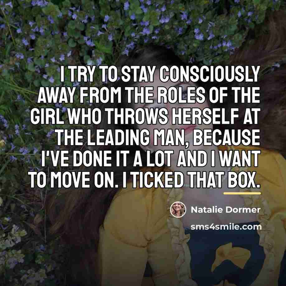 “I try to stay consciously away from the roles of…” quote by Natalie Dormer