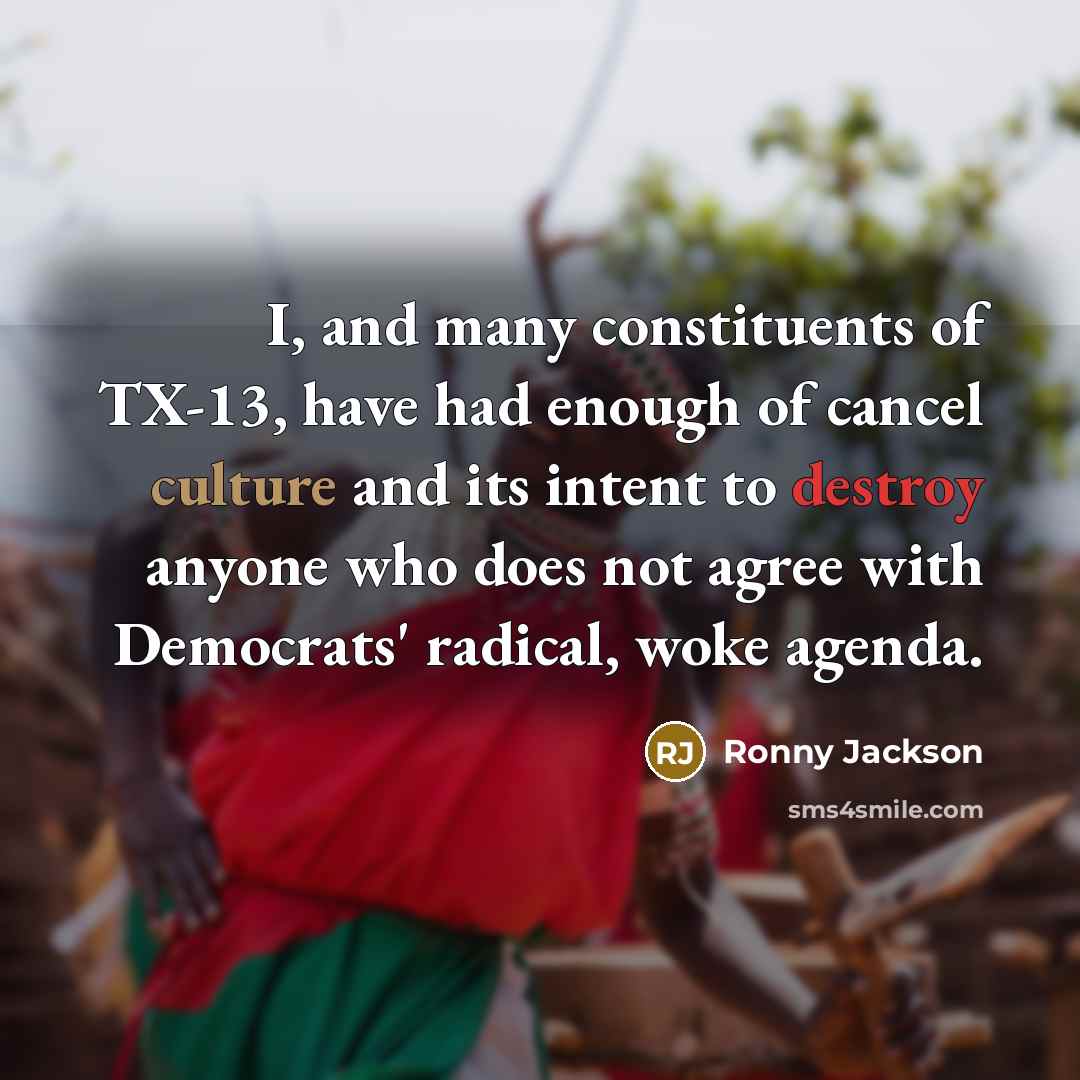 “I, and many constituents of TX-13, have had enough of…” quote by Ronny Jackson