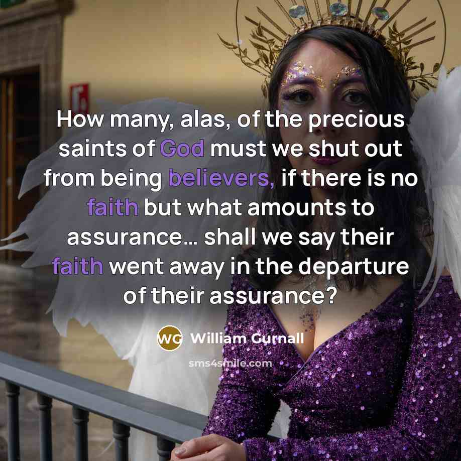 “How many, alas, of the precious saints of God must…” quote by William Gurnall