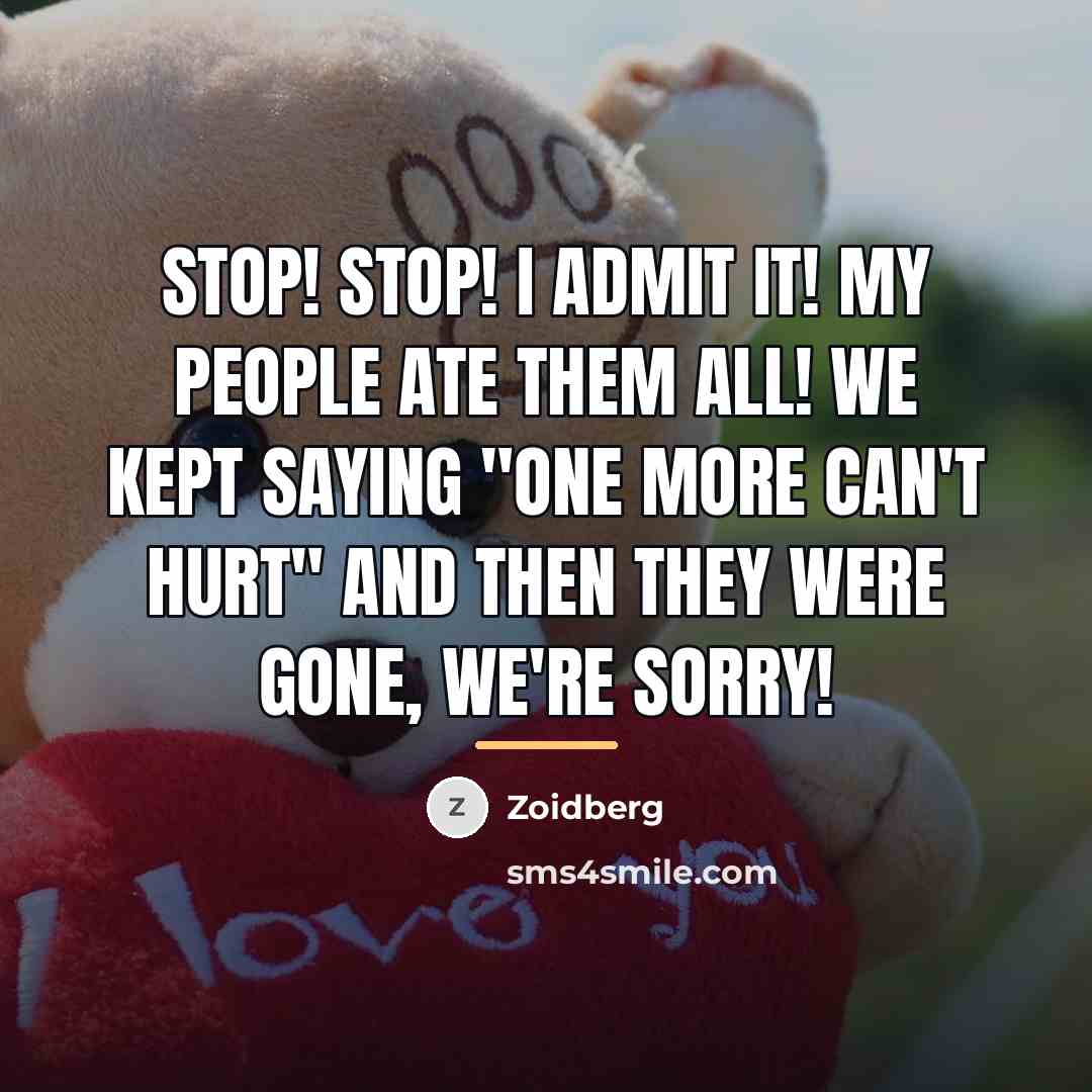 “Stop! Stop! I admit it! My people ate them all!…” quote by Zoidberg