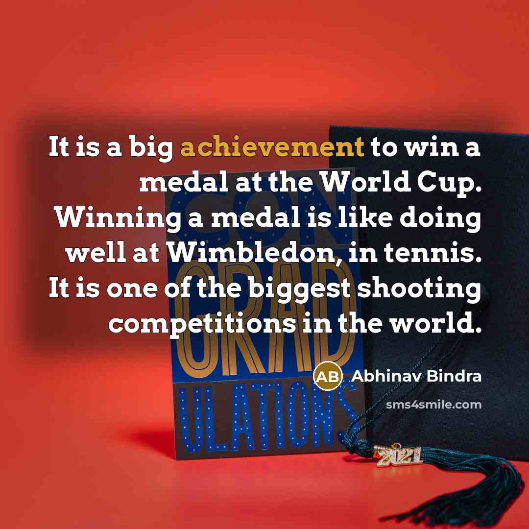 “It is a big achievement to win a medal at…” quote by Abhinav Bindra