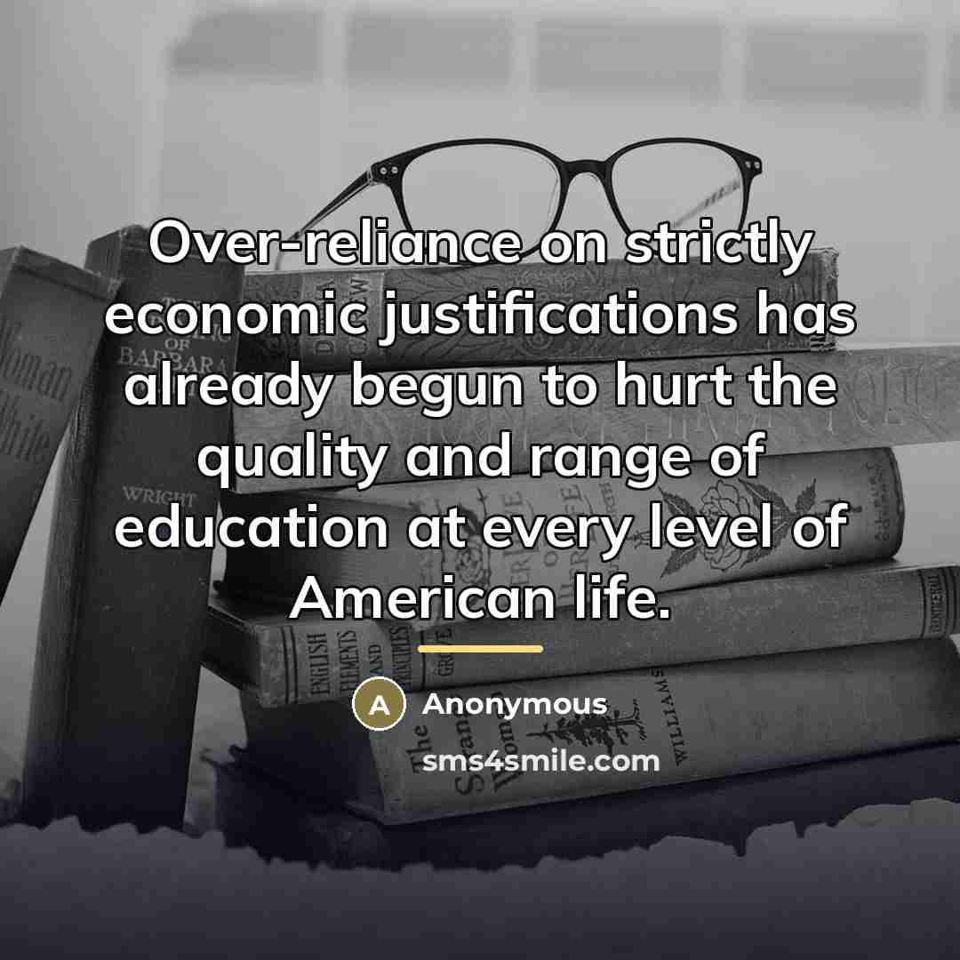 “Over-reliance on strictly economic justifications has already begun to hurt…” quote by Anonymous