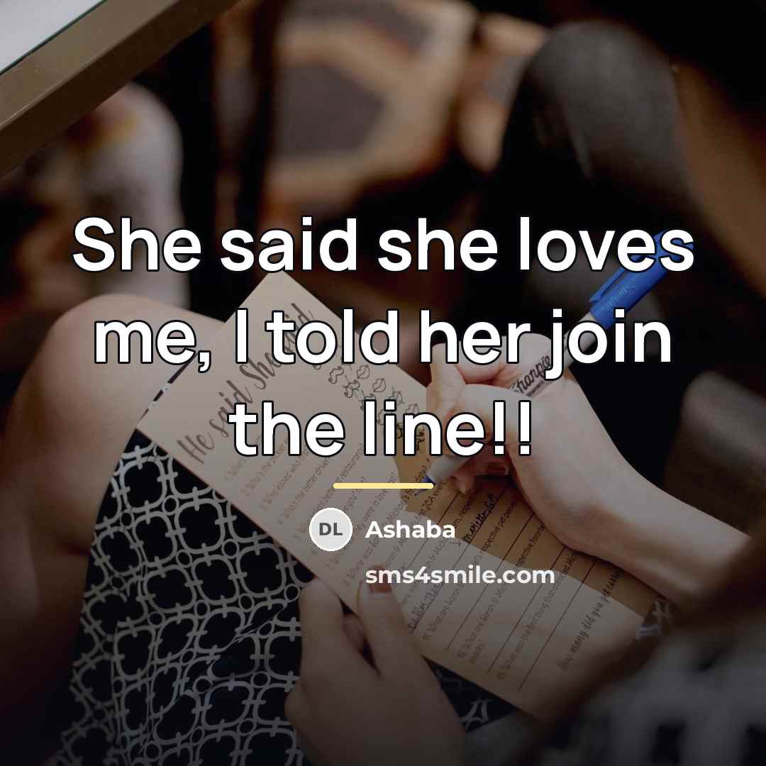 “She said she loves me, I told her join the…” quote by Ashaba