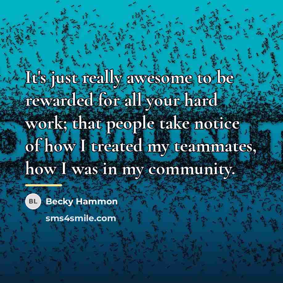 “It's just really awesome to be rewarded for all your…” quote by Becky Hammon