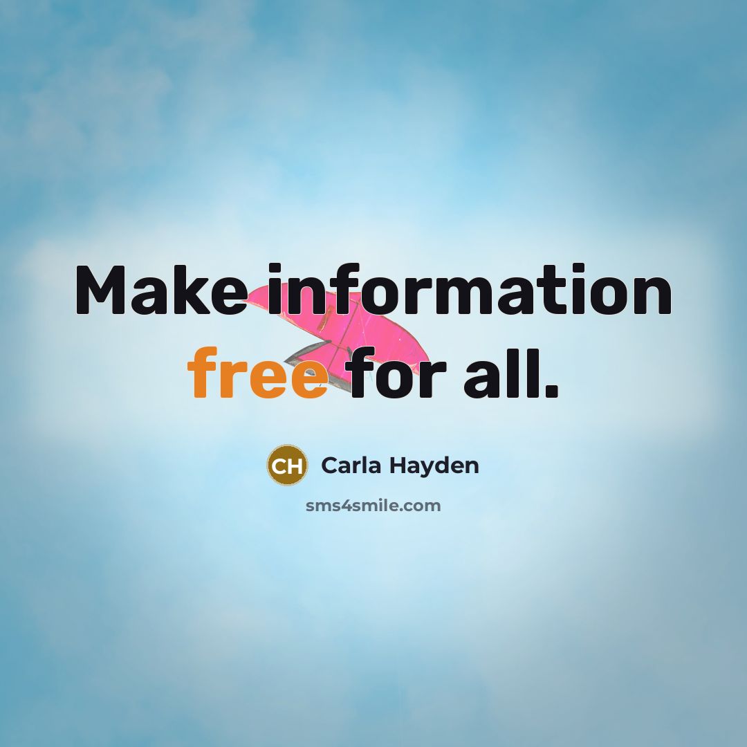 “Make information free for all.…” quote by Carla Hayden