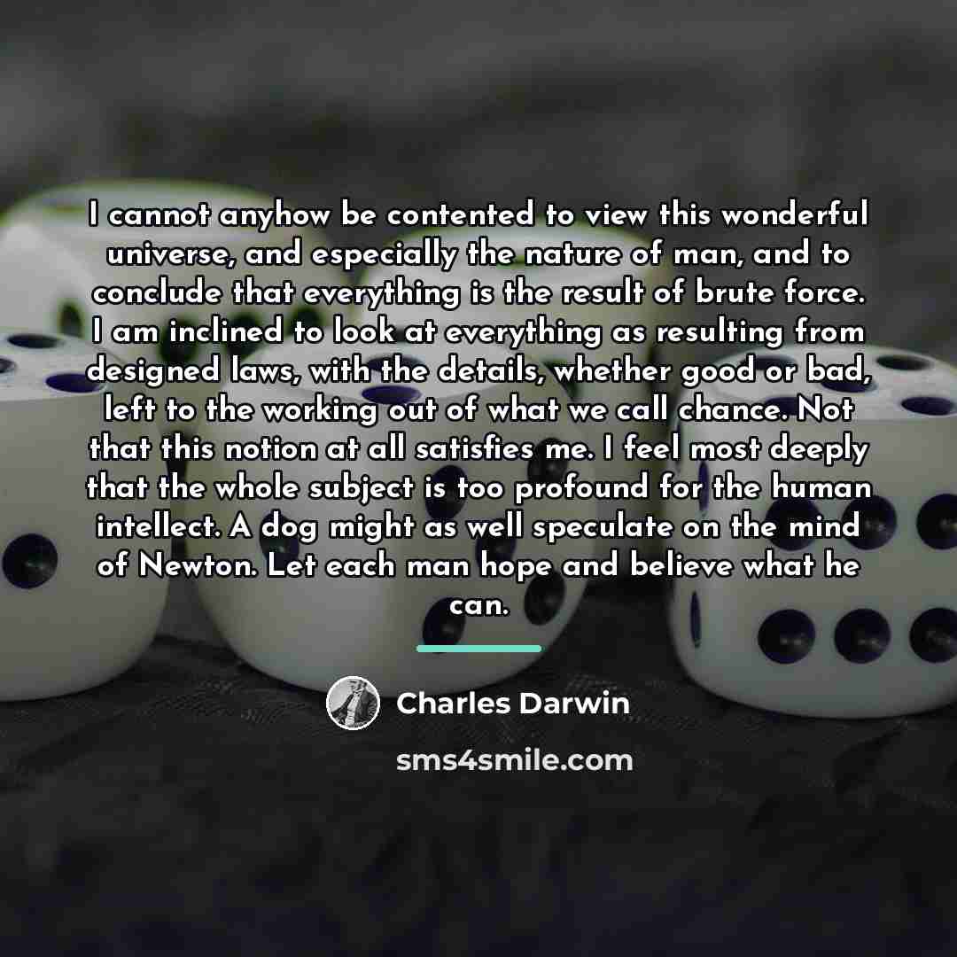 “I cannot anyhow be contented to view this wonderful universe,…” quote by Charles Darwin