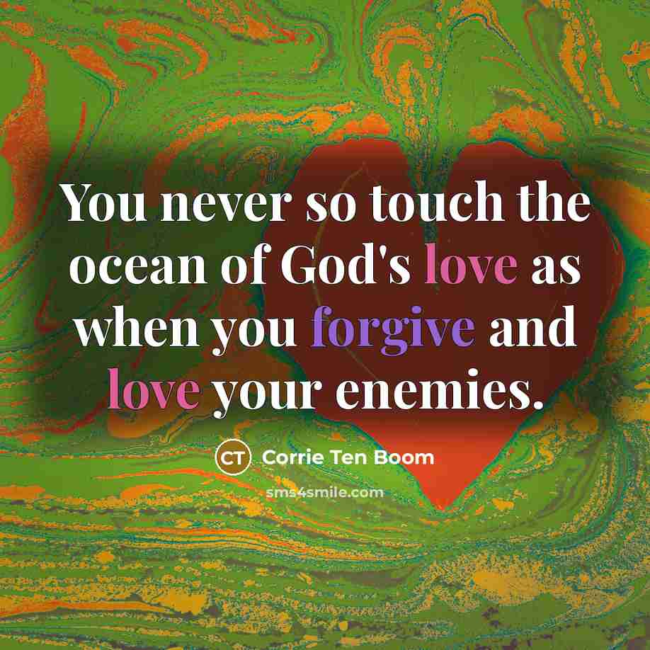 “You never so touch the ocean of God's love as…” quote by Corrie Ten Boom