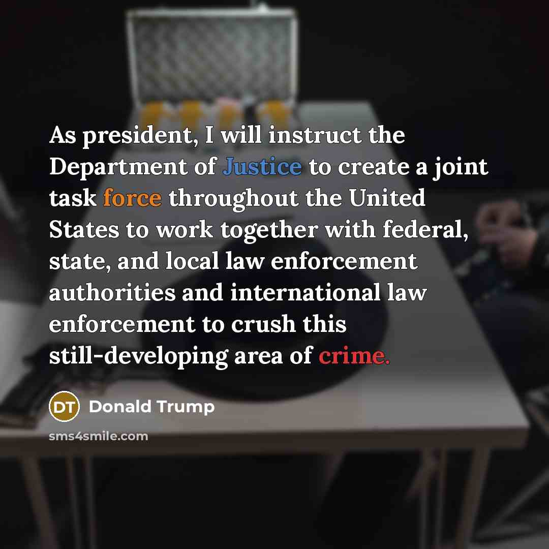 “As president, I will instruct the Department of Justice to…” quote by Donald Trump