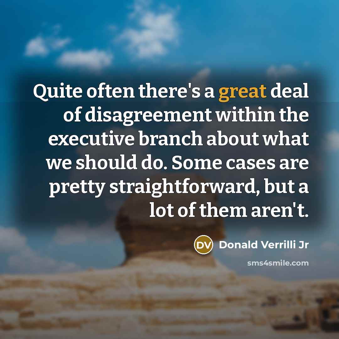 “Quite often there's a great deal of disagreement within the…” quote by Donald Verrilli Jr