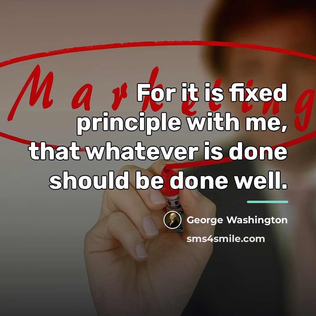 “For it is fixed principle with me, that whatever is…” quote by George Washington