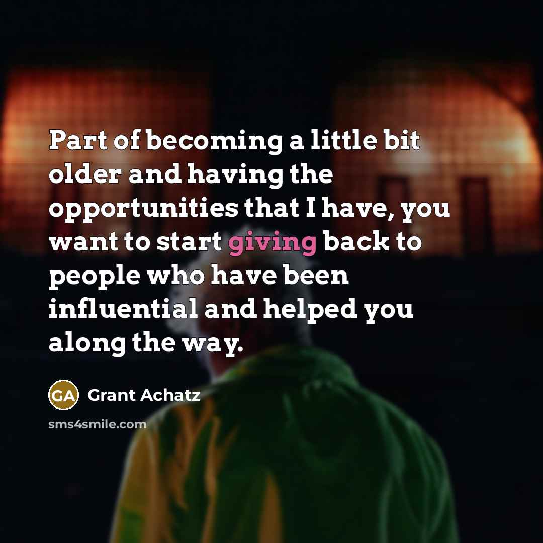 “Part of becoming a little bit older and having the…” quote by Grant Achatz