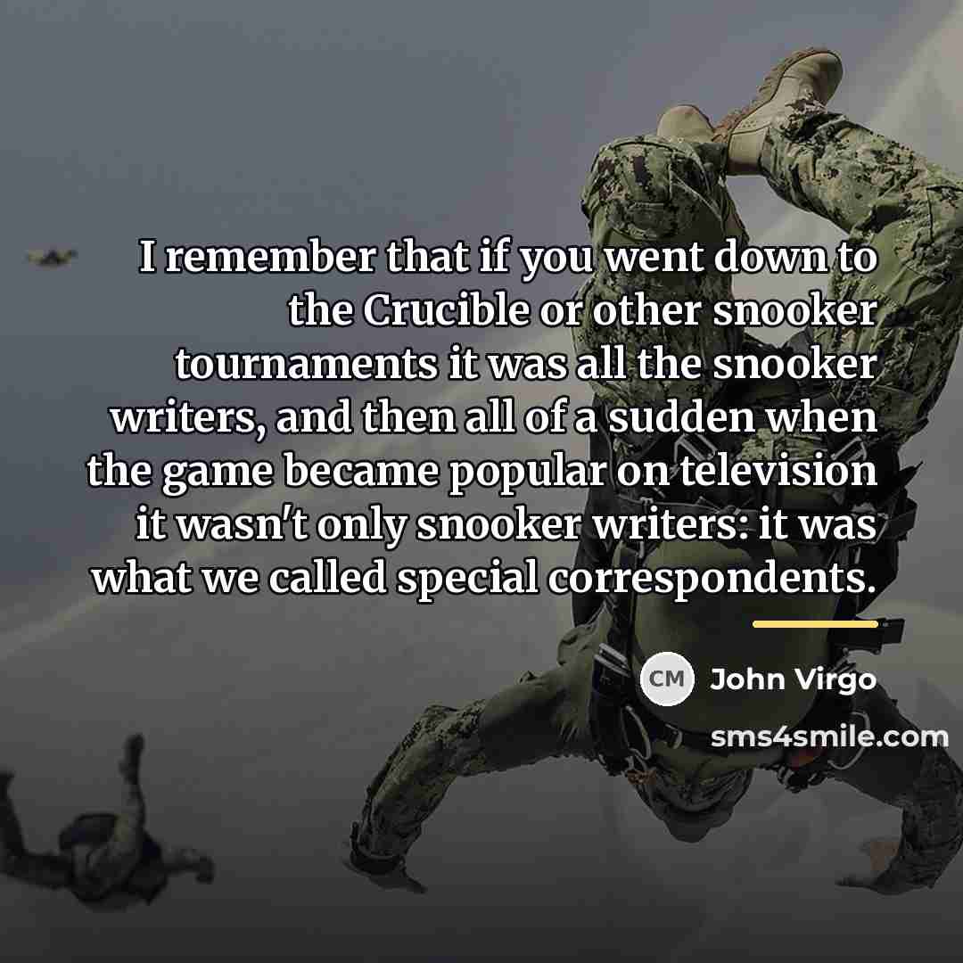 “I remember that if you went down to the Crucible…” quote by John Virgo
