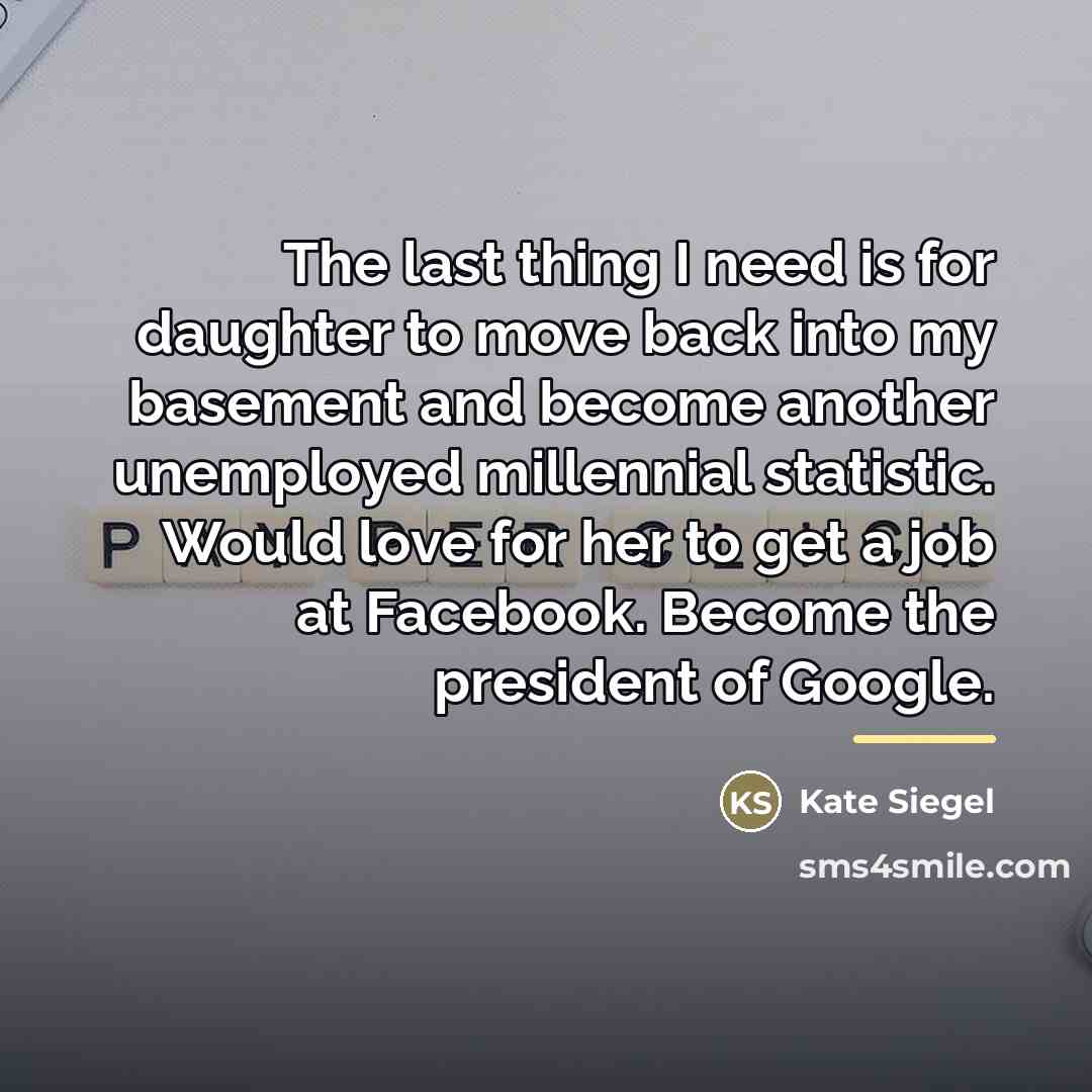 “The last thing I need is for daughter to move…” quote by Kate Siegel