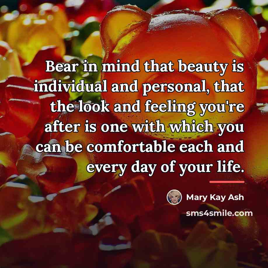 “Bear in mind that beauty is individual and personal, that…” quote by Mary Kay Ash