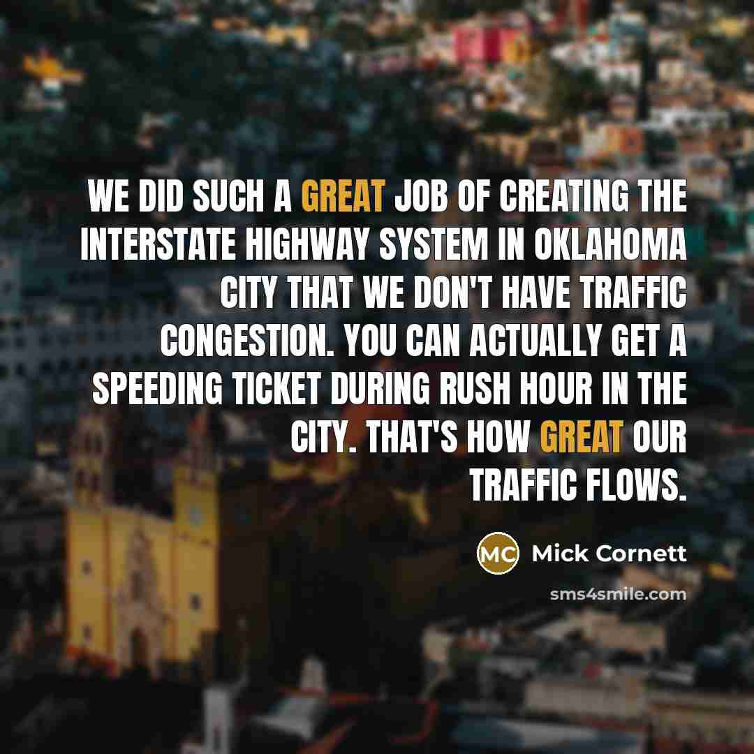 “We did such a great job of creating the interstate…” quote by Mick Cornett